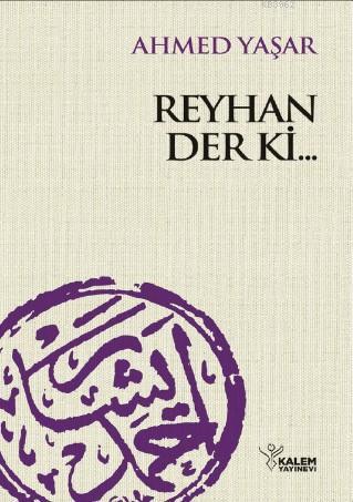 Reyhan Derki... | Ahmed Yaşar | Kalem Yayınevi