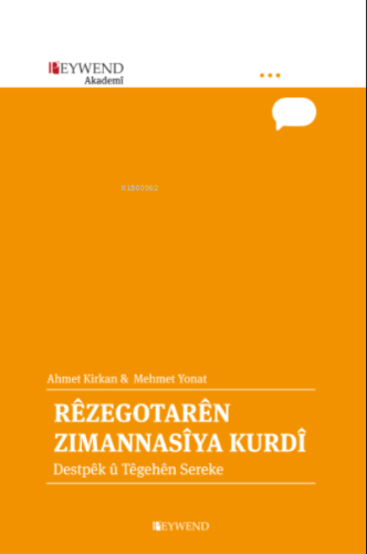 Rêzegotarên Zımannasîya Kurdî | Ahmet Kırkan | Peywend