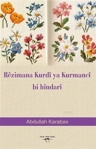 Rezimana Kurdi Ya Kurmanci Bi Hindari | Abdullah Karabax | Sokak Kitap