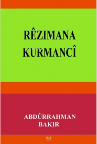 Rezımana Kurmanci | Abdürrahman Bakır | Ar Yayınları