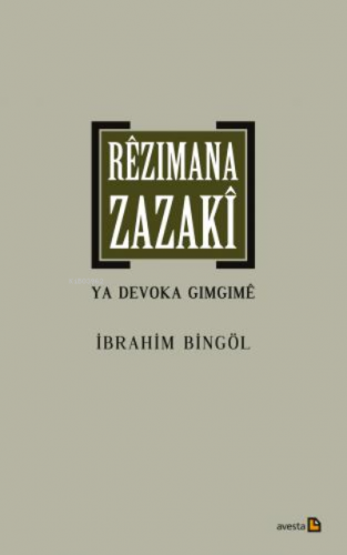 Rêzımana Zazakî Ya Devoka Gımgımê | İbrahim Bingö | Avesta Yayınları