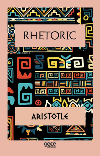 Rhetoric | Aristotle | Gece Kitaplığı Yayınları