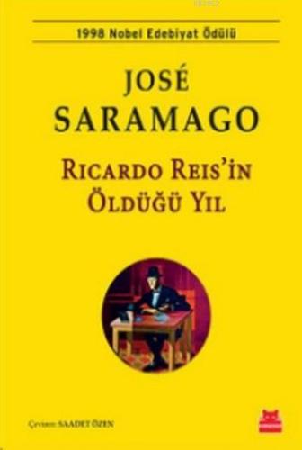 Ricardo Reis'ın Öldüğü Yıl | José Saramago | Kırmızıkedi Yayınevi