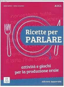 Ricette per parlare (Edizione aggiornata) A1-C1 | Silvia Consonno | Al