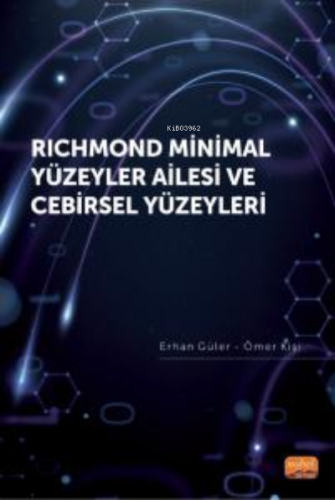 Richmond Minimal Yüzeyler Ailesi ve Cebirsel Yüzeyleri | Erhan Güler |