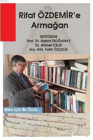 Rıfat Özdemir'e Armağan | Rahmi Doğanay | Hiperlink Yayınları