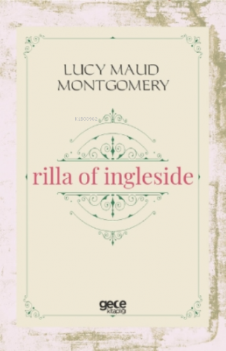 Rilla of Ingleside | Lucy Maud Montgomery | Gece Kitaplığı Yayınları