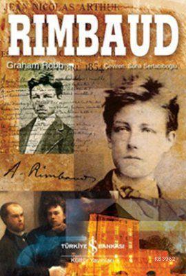 Rimbaud | Graham Robb | Türkiye İş Bankası Kültür Yayınları