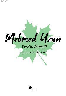 Rind'in Ölümü | Mehmed Uzun | Sel Yayıncılık