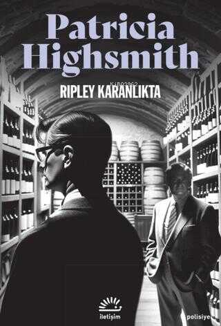 Ripley Karanlıkta | Patricia Highsmith | İletişim Yayınları