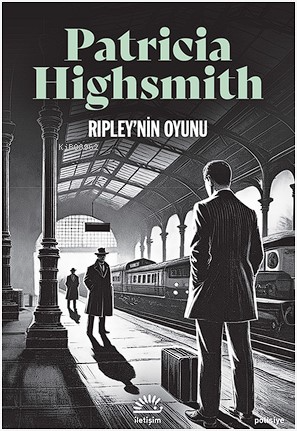 Ripley'nin Oyunu | Patricia Highsmith | İletişim Yayınları