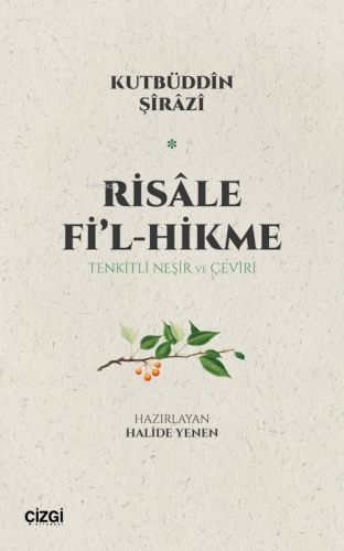 Risale Fi'l-Hikme ;Tenkitli Neşir ve Çeviri | Kutbüddin Şirazi | Çizgi