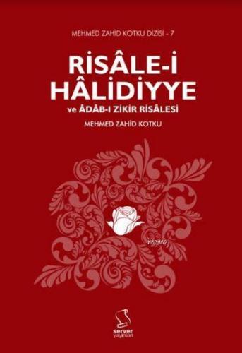 Risâle-i Hâlidiyye ve Âdâb-ı Zikir Risalesi | Mehmed Zahid Kotku | Ser