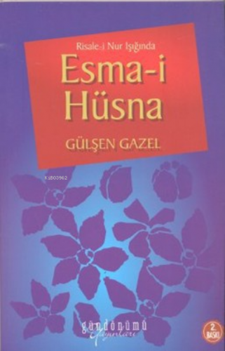 Risale-i Nur Işığında Esma-i Hüsna | Gülşen Gazel | Gündönümü Yayınlar