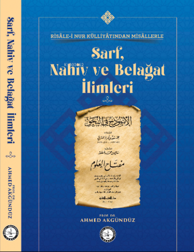 Risâle-i Nur Külliyâtından Misâllerle Sarf, Nahiv ve Belğat İlimleri |