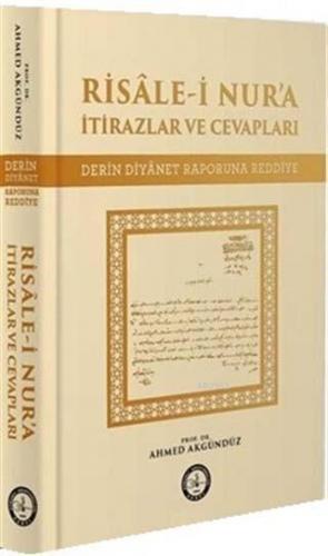 Risale-i Nur'a İtirazlar ve Cevapları | Ahmed Akgündüz | Osmanlı Araşt