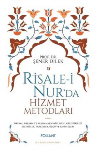 Risale-i Nur'da Hizmet Metodları | Şener Dilek | Foliant Yayınları