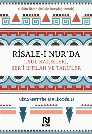 Risale-i Nur'da Usul Kaideleri, Şer'i Istılah ve Tarifler (Ciltli) | N