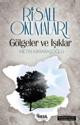 Risale Okumaları Gölgeler ve Işıklar | Metin Karabaşoğlu | Nesil Yayın