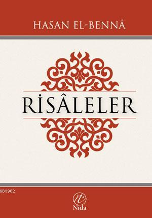 Risaleler (Ciltli, Şamua) | Hasan El-Benna | Nida Yayıncılık