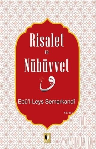 Risalet ve Nübüvvet | Ebul-Leys Semerkandi | Ehil Yayınları