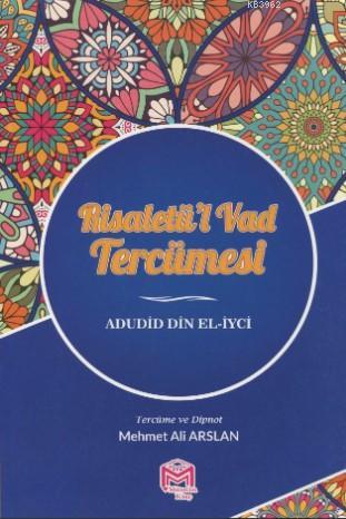 Risaletü'l Vad Tercümesi | Adudid Din El - iyci | Mütercim Yayınları