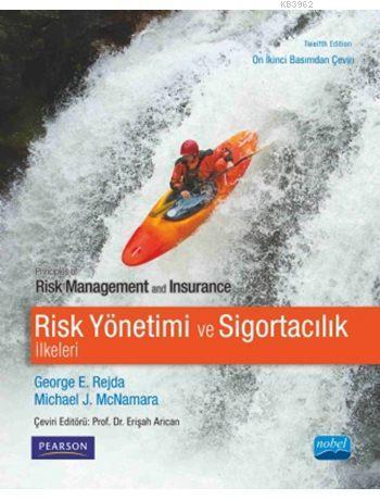 Risk Yönetimi ve Sigortacılık İlkeleri | George E. Rejda | Nobel Akade