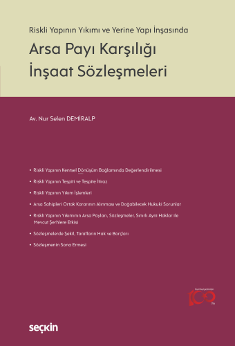 Riskli Yapının Yıkımı ve Yerine Yapı İnşasında Arsa Payı Karşılığı İnş