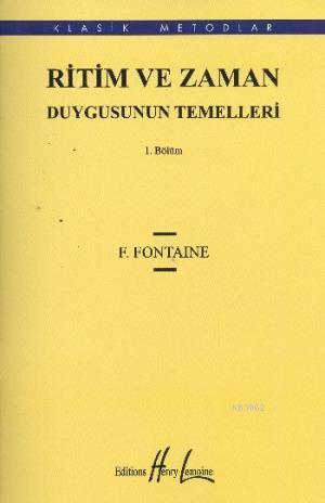 Ritim ve Zaman Duygusunun Temelleri 1; Klasik Metodlar | F. Fontaine |