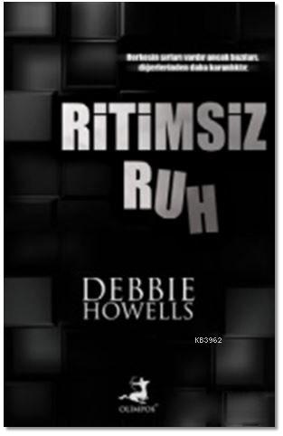 Ritimsiz Ruh | Debbie Howells | Olimpos Yayınları