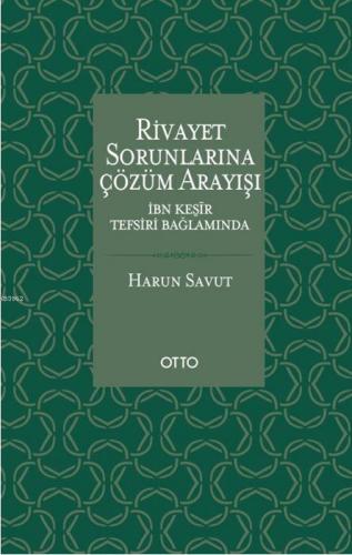 Rivayet Sorunlarına Çözüm Arayışı; İbn Kesîr Tefsiri Bağlamında | Haru