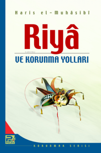 Riya ve Korunma Yolları | Haris el-Muhasibi | Karınca & Polen Yayınlar