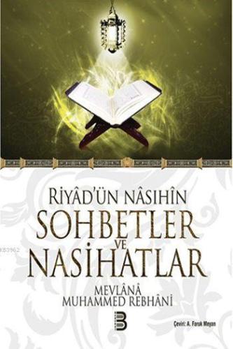 Riyâd'ün Nâsıhîn; Sohbetler ve Nasihatlar | Mevlana Muhammed Rebhâni |