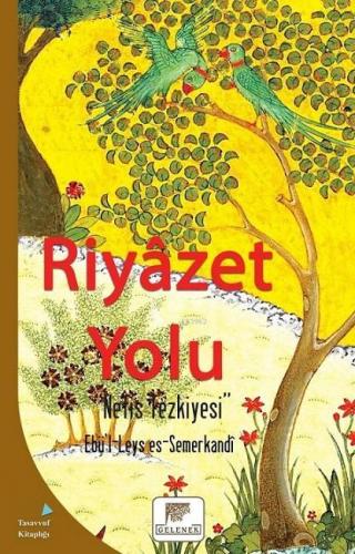 Riyazet Yolu; Nefis Rezkiyesi | Ebü`l-Leys es-Semerkandî | Gelenek Yay