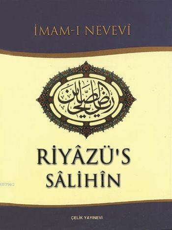 Riyâzü's Sâlihîn (Ciltli, İthal Kağıt); Salihlerin Bahçesi | İmam Neve