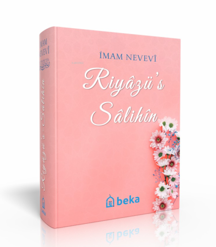 Riyazü's Salihin | İmam Nevevi | Beka Yayınları