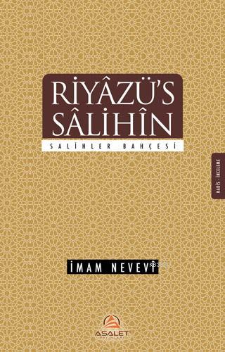 Riyâzü's Sâlihîn / Salihler Bahçesi | İmam Nevevi | Asalet Yayınları