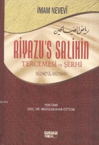 Riyazu's Salihin Tercemesi ve Şerhi (Ciltli); Nüzhetül-Müttakin | İmam