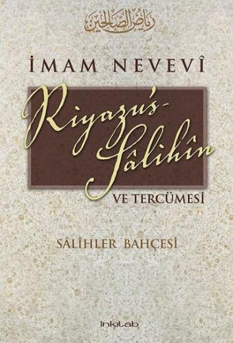 Riyazu's-Salihîn ve Tercümesi; Salihler Bahçesi | İmam Nevevi | İnkılâ