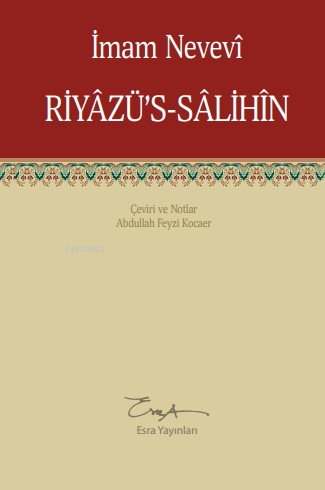 Riyâzü's - Sâlihîn | İmam Nevevi | Esra Yayınları