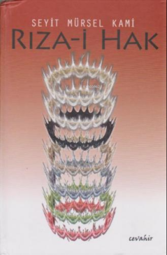 Rıza-ı Hak Ciltli | Seyit Mürsel Kami | Cevahir Yayınları