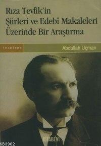 Rıza Tevfik´in Şiirleri ve Edebi Metinleri | Abdullah Uçman | Kitabevi