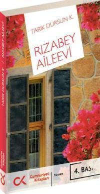 Rızabey Aile Evi | Tarık Dursun Kakınç | Cumhuriyet Kitapları