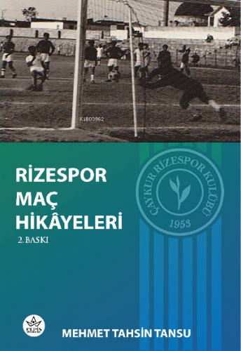 Rizespor Maç Hikâyeleri | Mehmet Tahsin Tansu | Elpis Yayınları