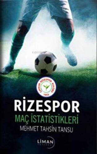 Rizespor Maç İstatistikleri | Mehmet Tahsin Tansu | Liman Yayınevi