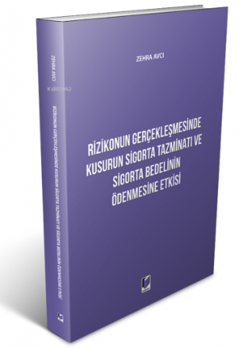 Rizikonun Gerçekleşmesinde Kusurun Sigorta Tazminatı ;Sigorta Bedelini