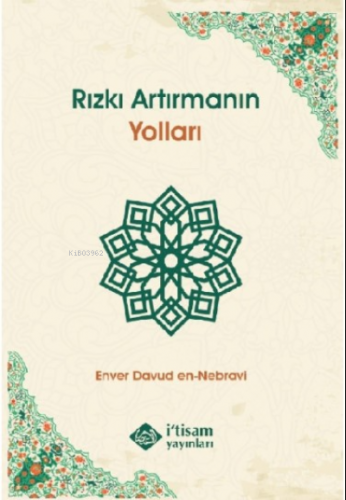 Rızkı Artırmanın Yolları | Enver Davud En Nebravi | İtisam Yayınları