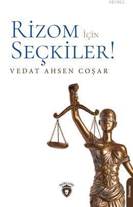 Rizom İçin Seçkiler! | Vedat Ahsen Coşar | Dorlion Yayınevi