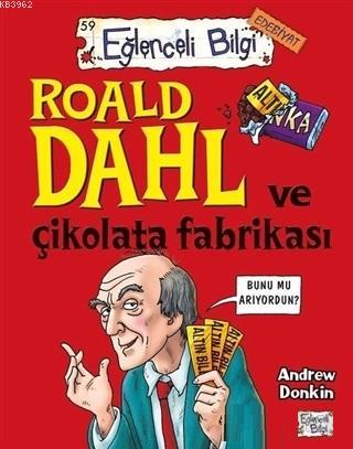 Roald Dahl ve Çikolata Fabrikası | Andrew Donkin | Eğlenceli Bilgi Yay