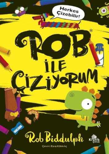 Rob İle Çiziyorum | Rob Biddulph | Kronik Kitap